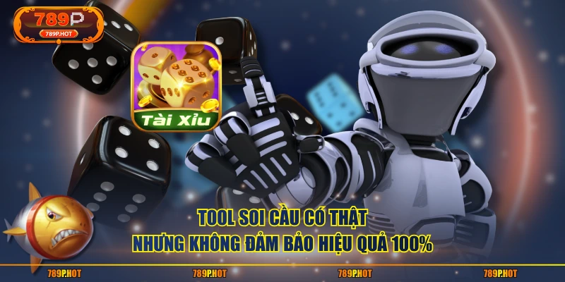 Tool soi cầu có thật nhưng không đảm bảo hiệu quả 100%