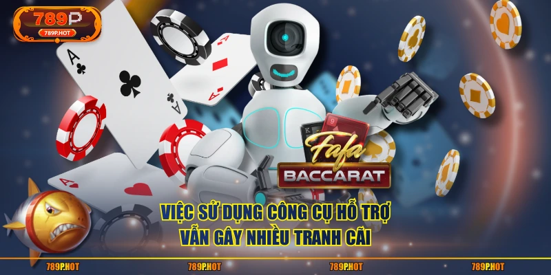 Việc sử dụng công cụ hỗ trợ vẫn gây nhiều tranh cãi